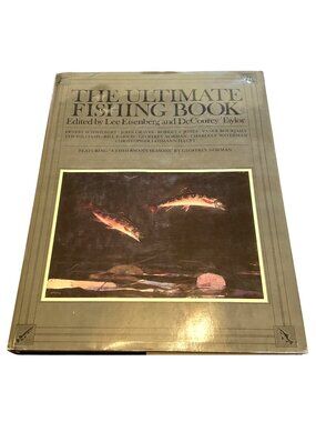 The Ultimate Fishing Book Edited Lee Eisenberg & DeCourcy Taylor Hardcover 1981
